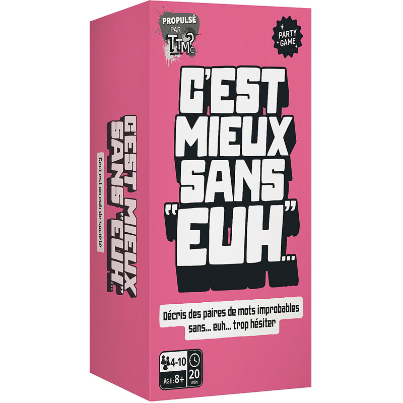 C'EST MIEUX SANS « EUH… »